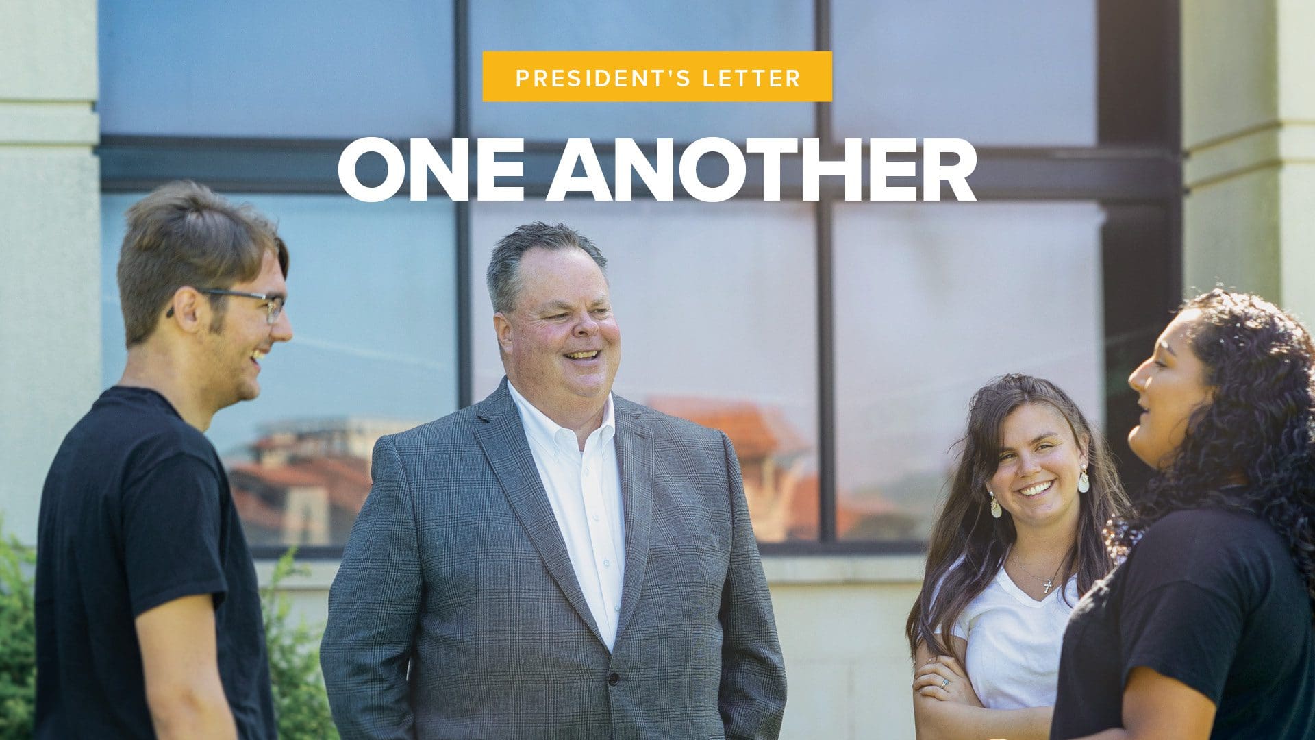 President's Letter: One Another President's Letter: One Another