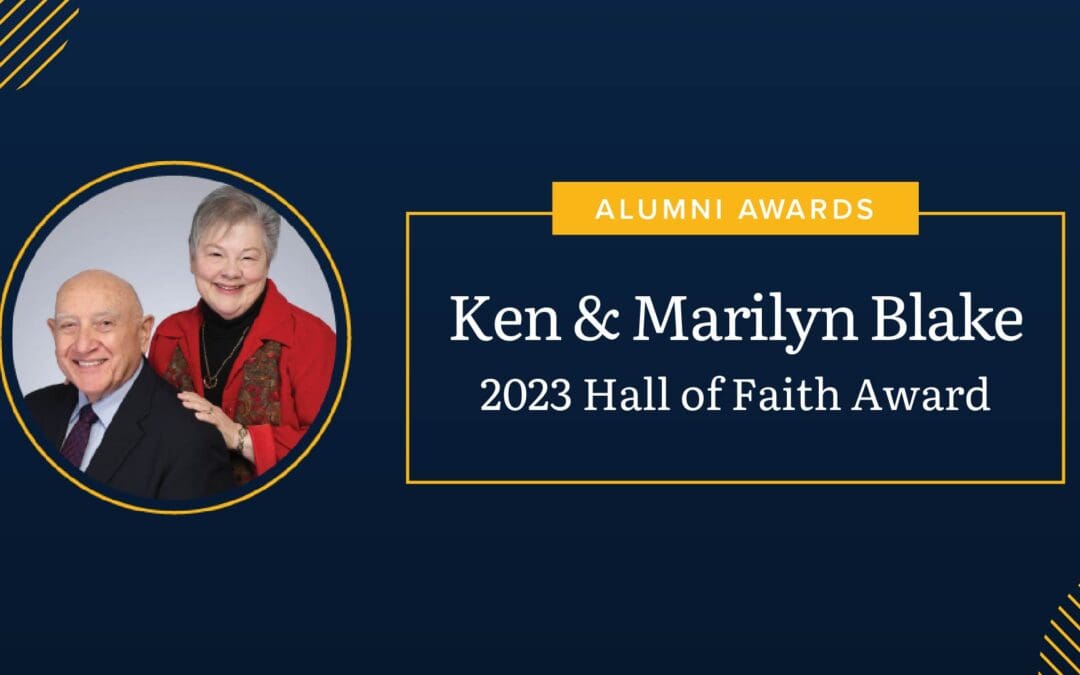Ken & Marilyn Blake: 2023 Hall of Faith Award