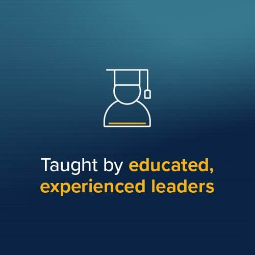 Taught by educated, experienced leaders