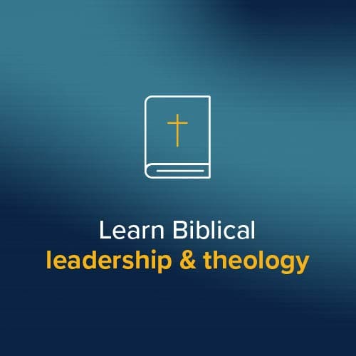 Learn Biblical leadership & theology
