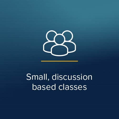 Learn in small, discussion based classes