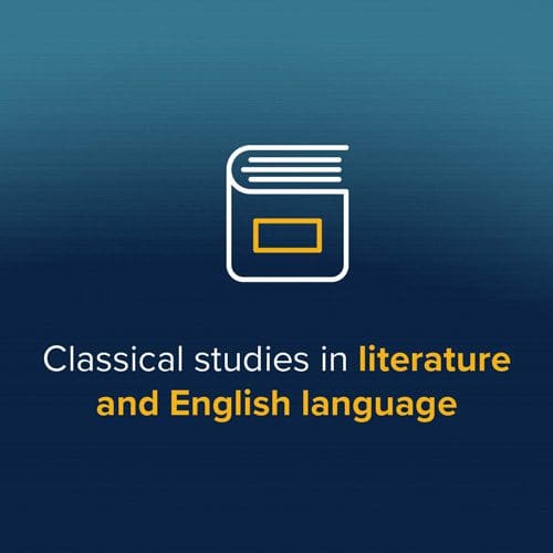 Classical studies in literature and English language Classical studies in literature and English language