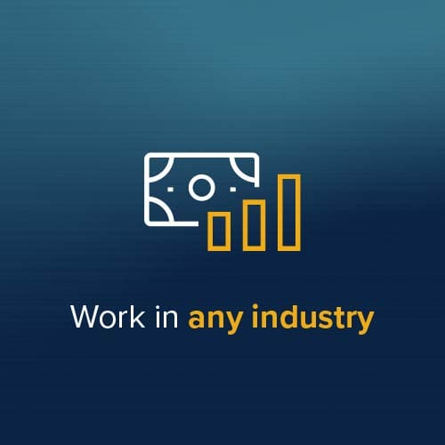 Work in any industry Work in any industry