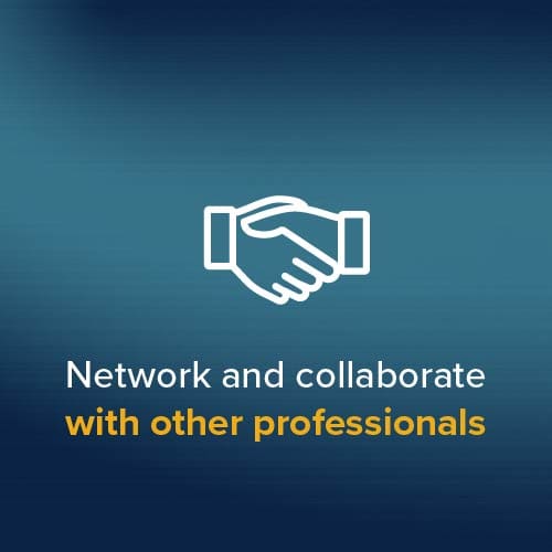 Network and collaborate with other professionals