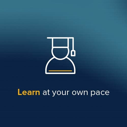 Learn at your own pace Learn at your own pace