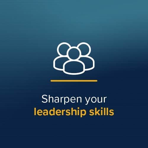 Sharpen your leadership skills
