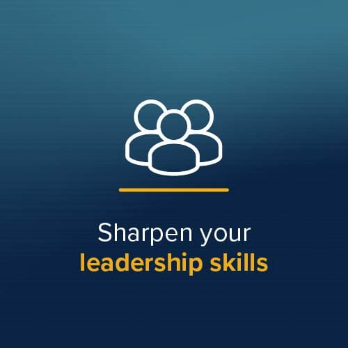 Sharpen your leadership skills Sharpen your leadership skills