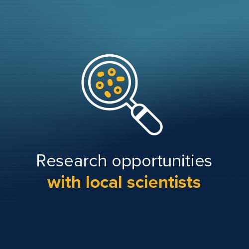 Research opportunities with local scientists Research opportunities with local scientists