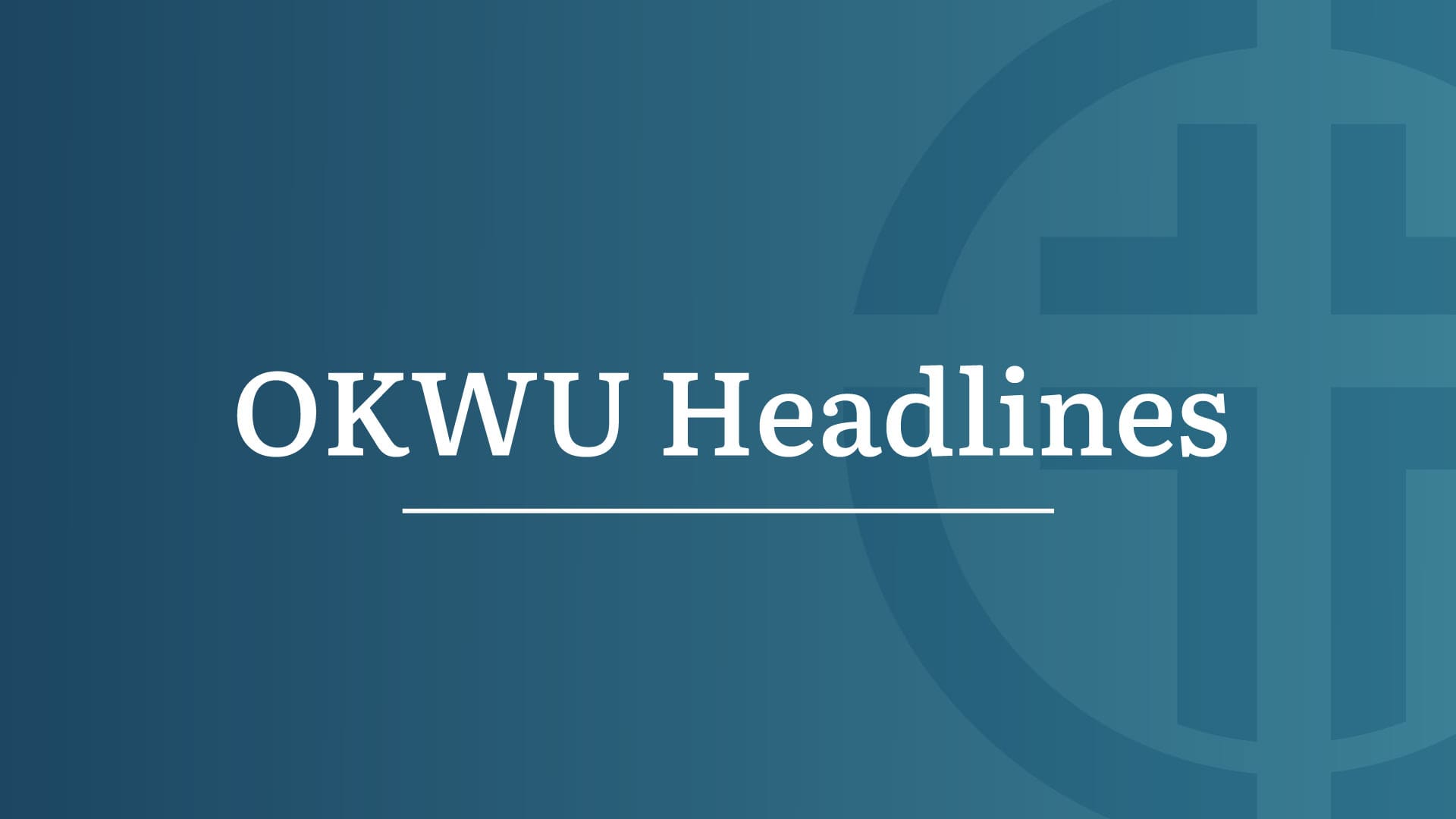 OKWU-Headlines-Thumbnail-2 OKWU-Headlines-Thumbnail-2